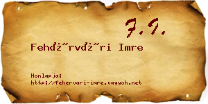 Fehérvári Imre névjegykártya